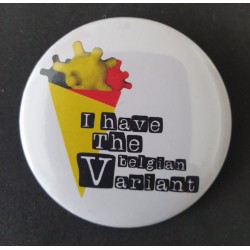 Badge "I Have The Belgian...